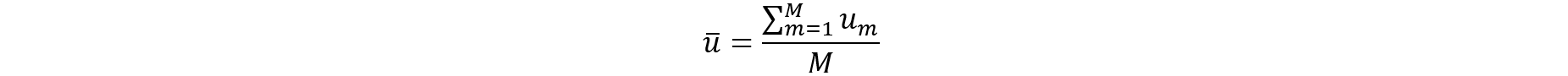 U bar equals summation for m equals 1 to M of u sub m over M
